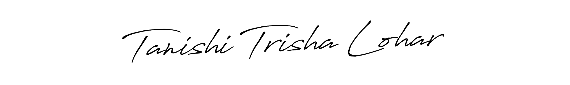 How to make Tanishi Trisha Lohar name signature. Use Antro_Vectra_Bolder style for creating short signs online. This is the latest handwritten sign. Tanishi Trisha Lohar signature style 7 images and pictures png