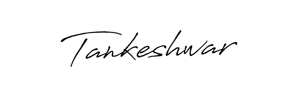 Make a beautiful signature design for name Tankeshwar. With this signature (Antro_Vectra_Bolder) style, you can create a handwritten signature for free. Tankeshwar signature style 7 images and pictures png