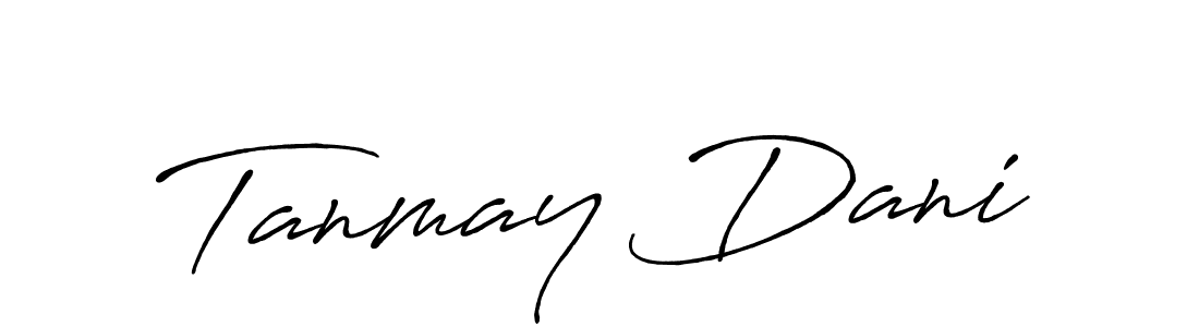 Design your own signature with our free online signature maker. With this signature software, you can create a handwritten (Antro_Vectra_Bolder) signature for name Tanmay Dani. Tanmay Dani signature style 7 images and pictures png