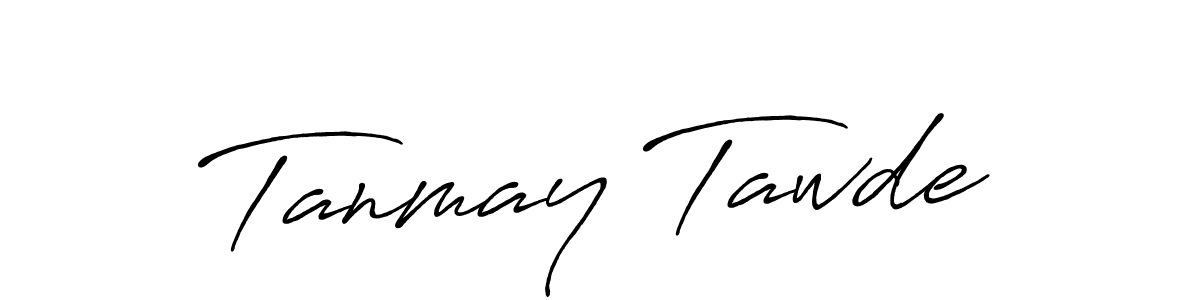 Create a beautiful signature design for name Tanmay Tawde. With this signature (Antro_Vectra_Bolder) fonts, you can make a handwritten signature for free. Tanmay Tawde signature style 7 images and pictures png