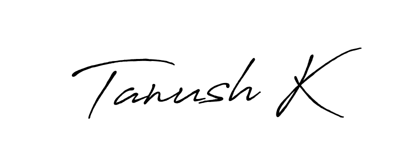 Best and Professional Signature Style for Tanush K. Antro_Vectra_Bolder Best Signature Style Collection. Tanush K signature style 7 images and pictures png