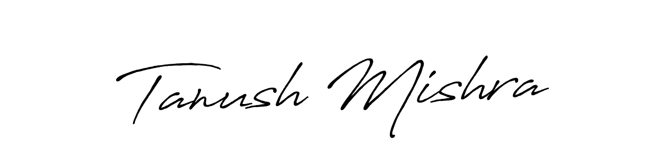 Tanush Mishra stylish signature style. Best Handwritten Sign (Antro_Vectra_Bolder) for my name. Handwritten Signature Collection Ideas for my name Tanush Mishra. Tanush Mishra signature style 7 images and pictures png