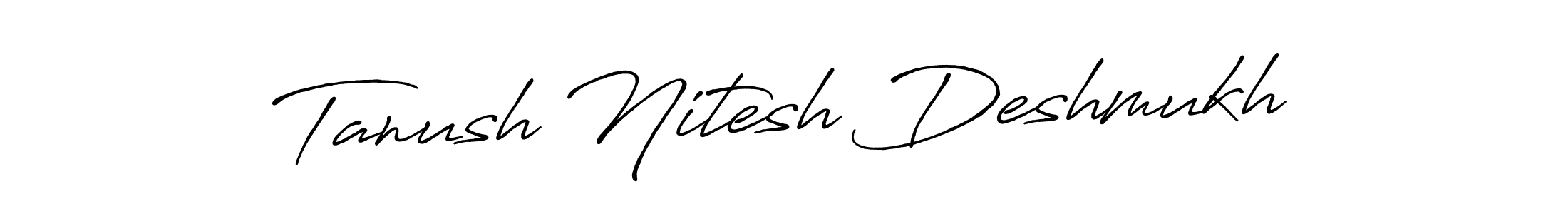 Also we have Tanush Nitesh Deshmukh name is the best signature style. Create professional handwritten signature collection using Antro_Vectra_Bolder autograph style. Tanush Nitesh Deshmukh signature style 7 images and pictures png