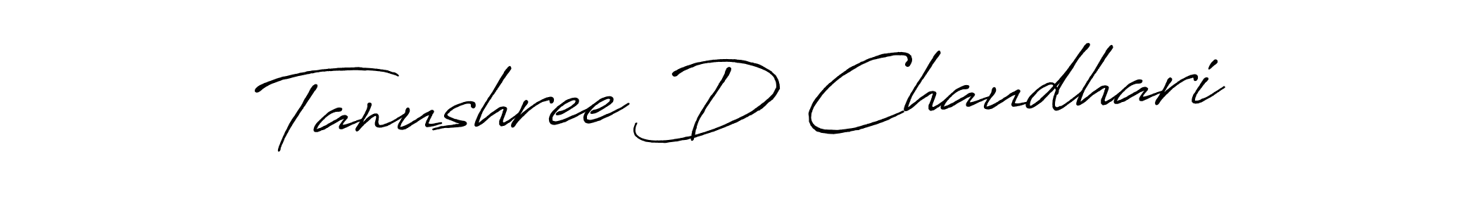 Once you've used our free online signature maker to create your best signature Antro_Vectra_Bolder style, it's time to enjoy all of the benefits that Tanushree D Chaudhari name signing documents. Tanushree D Chaudhari signature style 7 images and pictures png