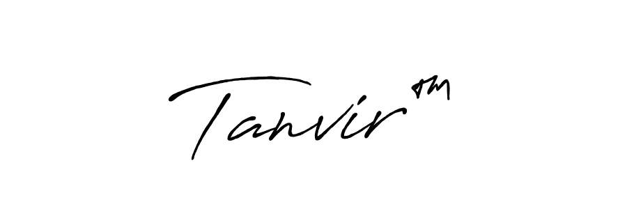 Use a signature maker to create a handwritten signature online. With this signature software, you can design (Antro_Vectra_Bolder) your own signature for name Tanvir™. Tanvir™ signature style 7 images and pictures png