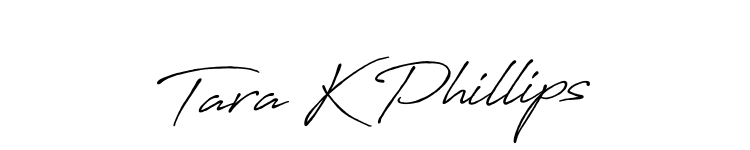 Tara K Phillips stylish signature style. Best Handwritten Sign (Antro_Vectra_Bolder) for my name. Handwritten Signature Collection Ideas for my name Tara K Phillips. Tara K Phillips signature style 7 images and pictures png