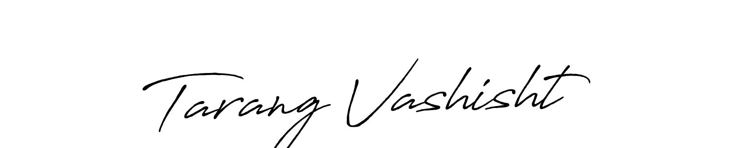 Tarang Vashisht stylish signature style. Best Handwritten Sign (Antro_Vectra_Bolder) for my name. Handwritten Signature Collection Ideas for my name Tarang Vashisht. Tarang Vashisht signature style 7 images and pictures png