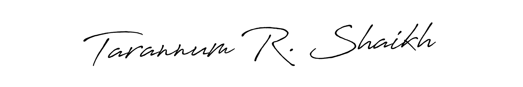 Design your own signature with our free online signature maker. With this signature software, you can create a handwritten (Antro_Vectra_Bolder) signature for name Tarannum R. Shaikh. Tarannum R. Shaikh signature style 7 images and pictures png