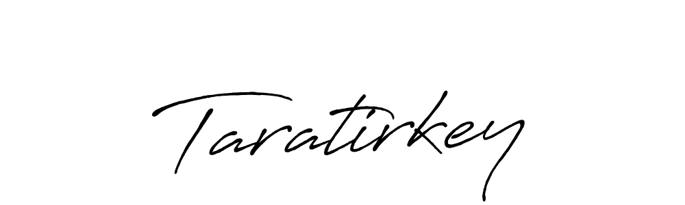 You should practise on your own different ways (Antro_Vectra_Bolder) to write your name (Taratirkey) in signature. don't let someone else do it for you. Taratirkey signature style 7 images and pictures png