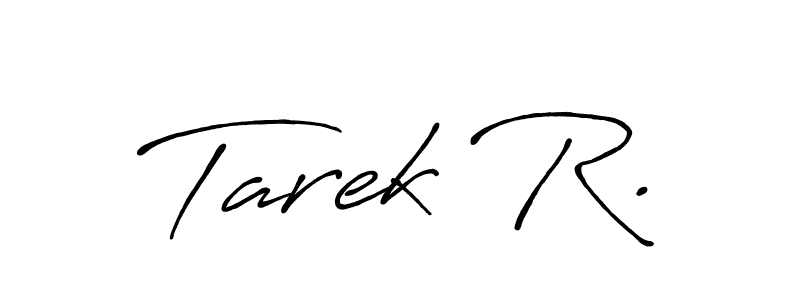 Create a beautiful signature design for name Tarek R.. With this signature (Antro_Vectra_Bolder) fonts, you can make a handwritten signature for free. Tarek R. signature style 7 images and pictures png