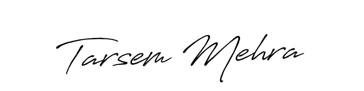 Create a beautiful signature design for name Tarsem Mehra. With this signature (Antro_Vectra_Bolder) fonts, you can make a handwritten signature for free. Tarsem Mehra signature style 7 images and pictures png