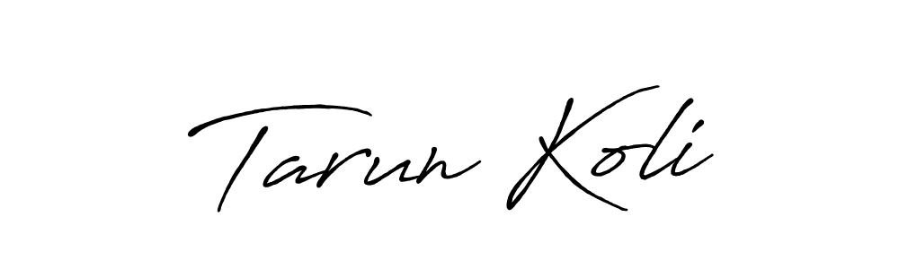 Use a signature maker to create a handwritten signature online. With this signature software, you can design (Antro_Vectra_Bolder) your own signature for name Tarun Koli. Tarun Koli signature style 7 images and pictures png