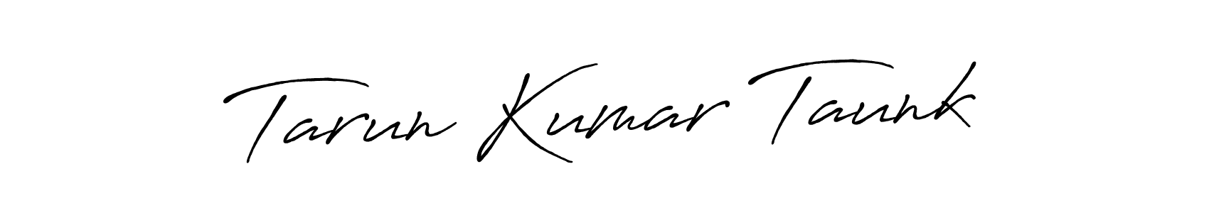 Make a short Tarun Kumar Taunk signature style. Manage your documents anywhere anytime using Antro_Vectra_Bolder. Create and add eSignatures, submit forms, share and send files easily. Tarun Kumar Taunk signature style 7 images and pictures png