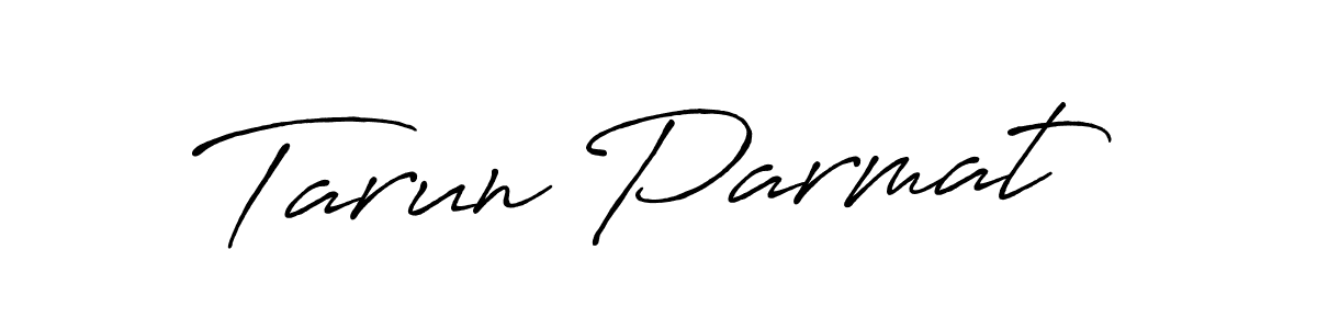 Use a signature maker to create a handwritten signature online. With this signature software, you can design (Antro_Vectra_Bolder) your own signature for name Tarun Parmat. Tarun Parmat signature style 7 images and pictures png