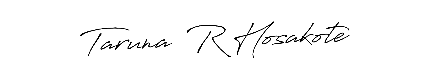 Make a beautiful signature design for name Taruna  R Hosakote. With this signature (Antro_Vectra_Bolder) style, you can create a handwritten signature for free. Taruna  R Hosakote signature style 7 images and pictures png