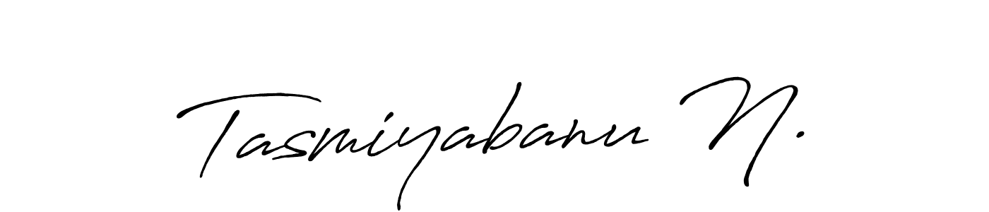 Also we have Tasmiyabanu N. name is the best signature style. Create professional handwritten signature collection using Antro_Vectra_Bolder autograph style. Tasmiyabanu N. signature style 7 images and pictures png