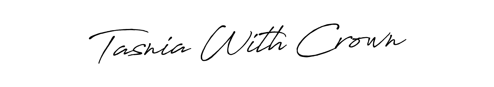 How to make Tasnia With Crown name signature. Use Antro_Vectra_Bolder style for creating short signs online. This is the latest handwritten sign. Tasnia With Crown signature style 7 images and pictures png