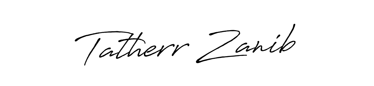 How to make Tatherr Zanib name signature. Use Antro_Vectra_Bolder style for creating short signs online. This is the latest handwritten sign. Tatherr Zanib signature style 7 images and pictures png