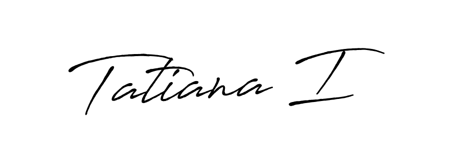 You should practise on your own different ways (Antro_Vectra_Bolder) to write your name (Tatiana I) in signature. don't let someone else do it for you. Tatiana I signature style 7 images and pictures png