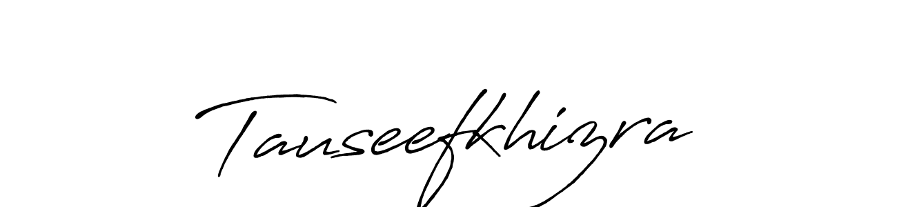 Make a beautiful signature design for name Tauseefkhizra. With this signature (Antro_Vectra_Bolder) style, you can create a handwritten signature for free. Tauseefkhizra signature style 7 images and pictures png