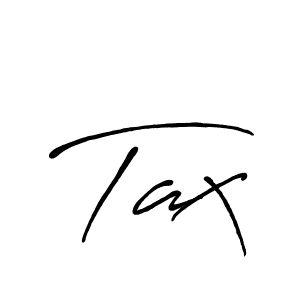 You should practise on your own different ways (Antro_Vectra_Bolder) to write your name (Tax) in signature. don't let someone else do it for you. Tax signature style 7 images and pictures png