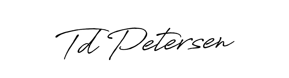 You should practise on your own different ways (Antro_Vectra_Bolder) to write your name (Td Petersen) in signature. don't let someone else do it for you. Td Petersen signature style 7 images and pictures png
