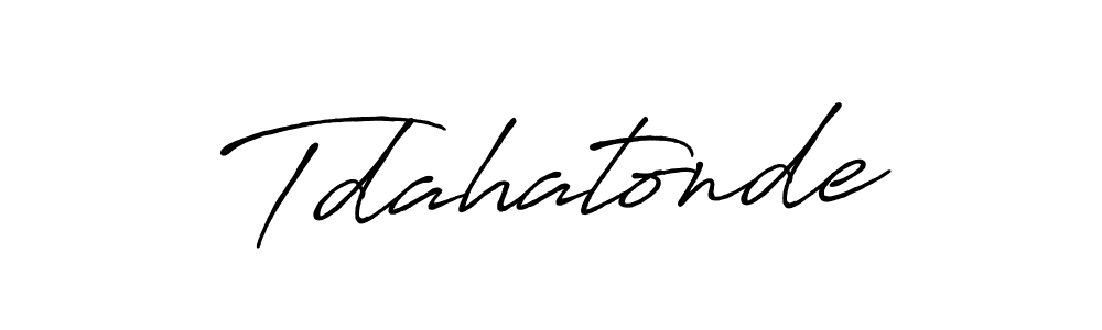 Make a short Tdahatonde signature style. Manage your documents anywhere anytime using Antro_Vectra_Bolder. Create and add eSignatures, submit forms, share and send files easily. Tdahatonde signature style 7 images and pictures png