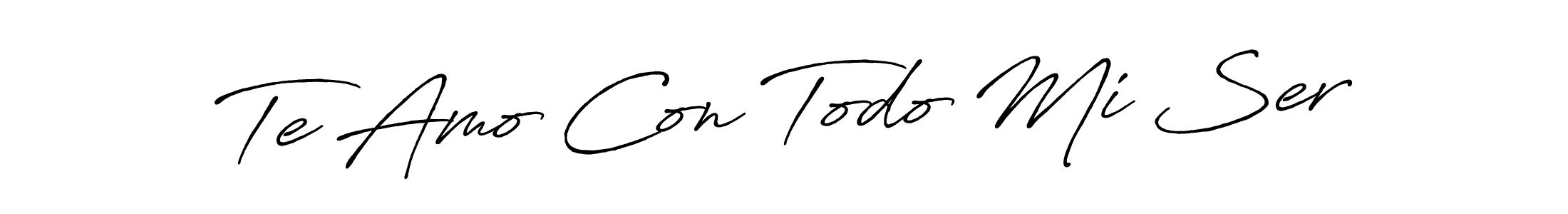 Once you've used our free online signature maker to create your best signature Antro_Vectra_Bolder style, it's time to enjoy all of the benefits that Te Amo Con Todo Mi Ser name signing documents. Te Amo Con Todo Mi Ser signature style 7 images and pictures png