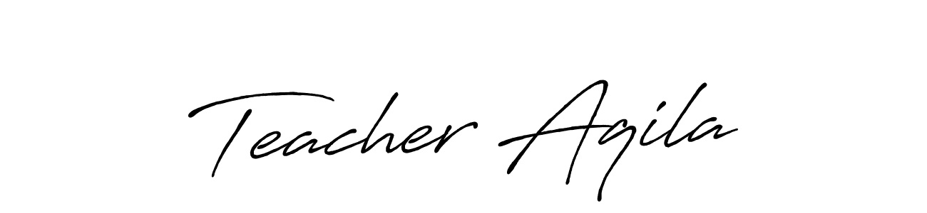 Also we have Teacher Aqila name is the best signature style. Create professional handwritten signature collection using Antro_Vectra_Bolder autograph style. Teacher Aqila signature style 7 images and pictures png