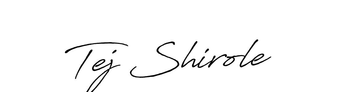 Make a beautiful signature design for name Tej Shirole. With this signature (Antro_Vectra_Bolder) style, you can create a handwritten signature for free. Tej Shirole signature style 7 images and pictures png