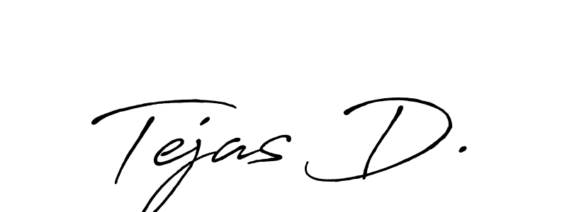 You should practise on your own different ways (Antro_Vectra_Bolder) to write your name (Tejas D.) in signature. don't let someone else do it for you. Tejas D. signature style 7 images and pictures png