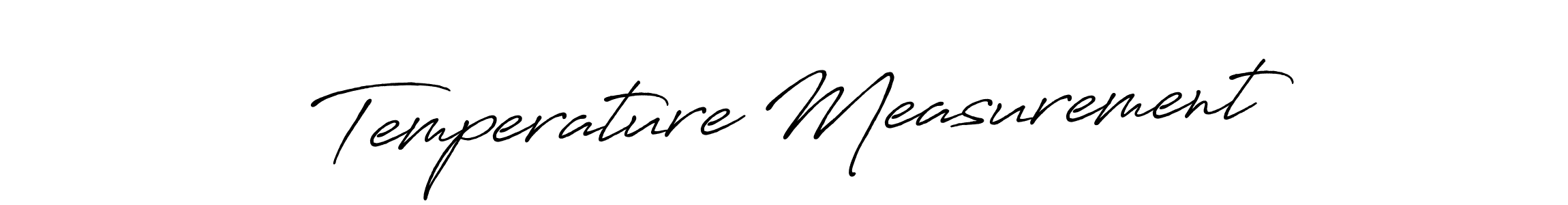 Here are the top 10 professional signature styles for the name Temperature Measurement. These are the best autograph styles you can use for your name. Temperature Measurement signature style 7 images and pictures png