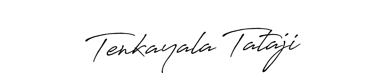 How to make Tenkayala Tataji name signature. Use Antro_Vectra_Bolder style for creating short signs online. This is the latest handwritten sign. Tenkayala Tataji signature style 7 images and pictures png
