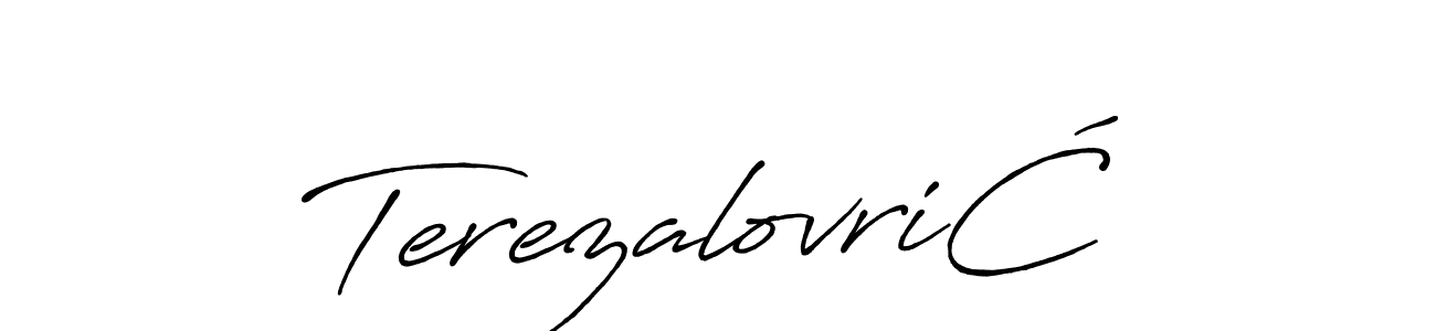 How to make TerezalovriĆ name signature. Use Antro_Vectra_Bolder style for creating short signs online. This is the latest handwritten sign. TerezalovriĆ signature style 7 images and pictures png