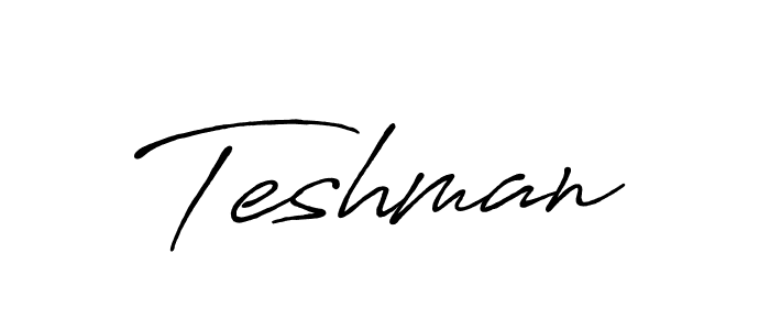 Design your own signature with our free online signature maker. With this signature software, you can create a handwritten (Antro_Vectra_Bolder) signature for name Teshman. Teshman signature style 7 images and pictures png