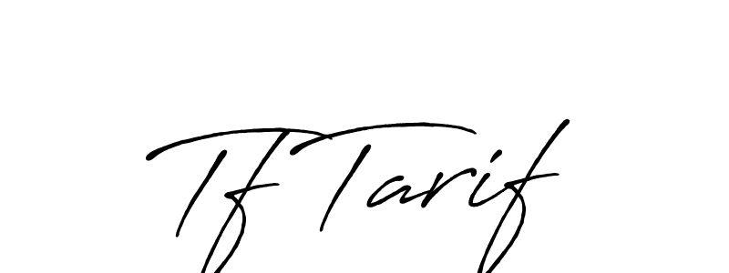 Make a beautiful signature design for name Tf Tarif. With this signature (Antro_Vectra_Bolder) style, you can create a handwritten signature for free. Tf Tarif signature style 7 images and pictures png