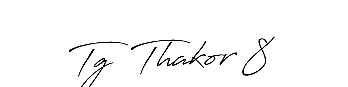 How to make Tg  Thakor 8 name signature. Use Antro_Vectra_Bolder style for creating short signs online. This is the latest handwritten sign. Tg  Thakor 8 signature style 7 images and pictures png