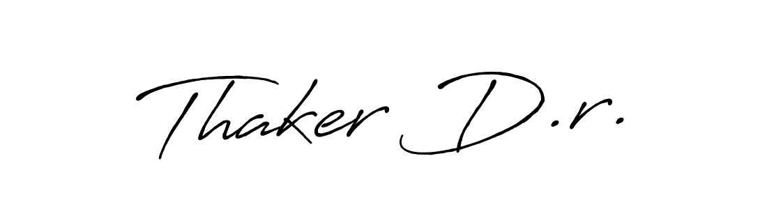 It looks lik you need a new signature style for name Thaker D.r.. Design unique handwritten (Antro_Vectra_Bolder) signature with our free signature maker in just a few clicks. Thaker D.r. signature style 7 images and pictures png