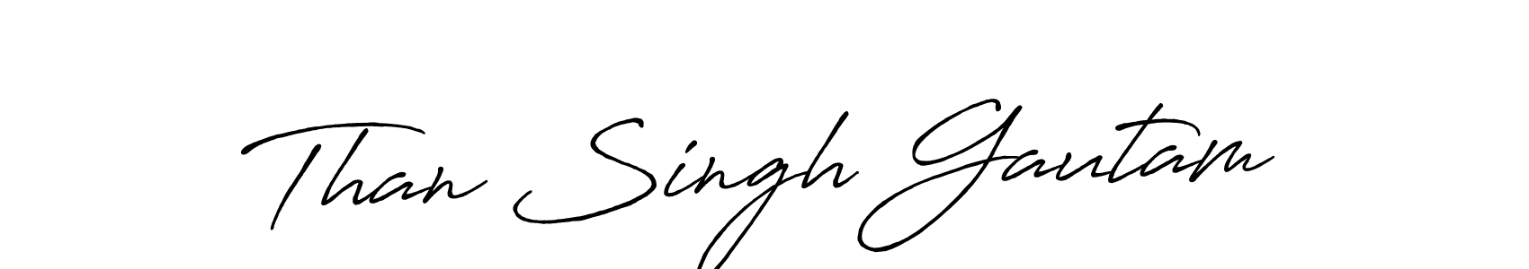 Use a signature maker to create a handwritten signature online. With this signature software, you can design (Antro_Vectra_Bolder) your own signature for name Than Singh Gautam. Than Singh Gautam signature style 7 images and pictures png