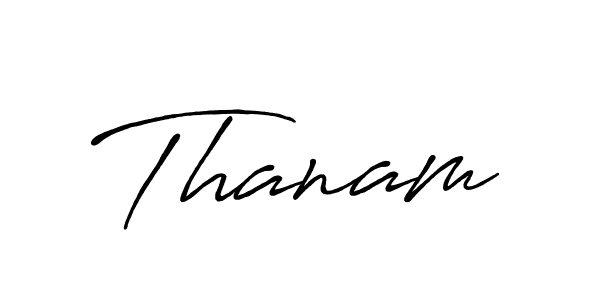 Also we have Thanam name is the best signature style. Create professional handwritten signature collection using Antro_Vectra_Bolder autograph style. Thanam signature style 7 images and pictures png