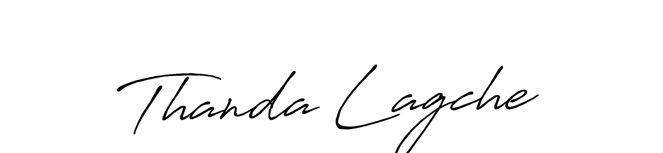 You should practise on your own different ways (Antro_Vectra_Bolder) to write your name (Thanda Lagche) in signature. don't let someone else do it for you. Thanda Lagche signature style 7 images and pictures png