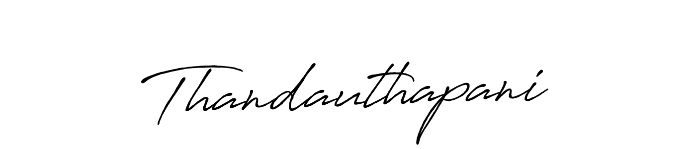 Thandauthapani stylish signature style. Best Handwritten Sign (Antro_Vectra_Bolder) for my name. Handwritten Signature Collection Ideas for my name Thandauthapani. Thandauthapani signature style 7 images and pictures png