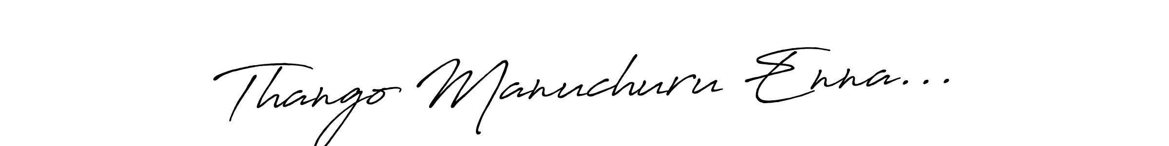 Antro_Vectra_Bolder is a professional signature style that is perfect for those who want to add a touch of class to their signature. It is also a great choice for those who want to make their signature more unique. Get Thango Manuchuru Enna... name to fancy signature for free. Thango Manuchuru Enna... signature style 7 images and pictures png