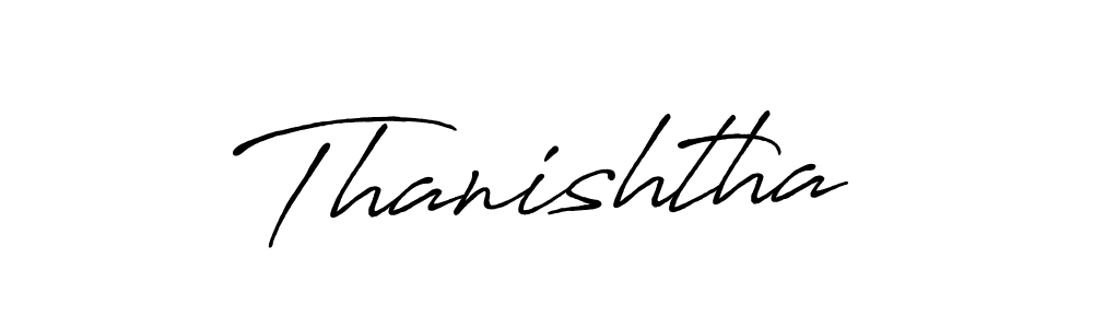 You should practise on your own different ways (Antro_Vectra_Bolder) to write your name (Thanishtha) in signature. don't let someone else do it for you. Thanishtha signature style 7 images and pictures png