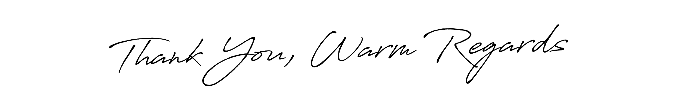 How to make Thank You, Warm Regards name signature. Use Antro_Vectra_Bolder style for creating short signs online. This is the latest handwritten sign. Thank You, Warm Regards signature style 7 images and pictures png