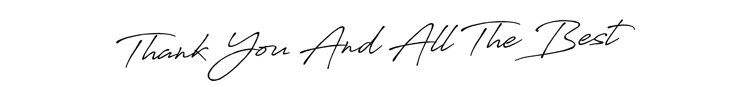 Make a beautiful signature design for name Thank You And All The Best. Use this online signature maker to create a handwritten signature for free. Thank You And All The Best signature style 7 images and pictures png