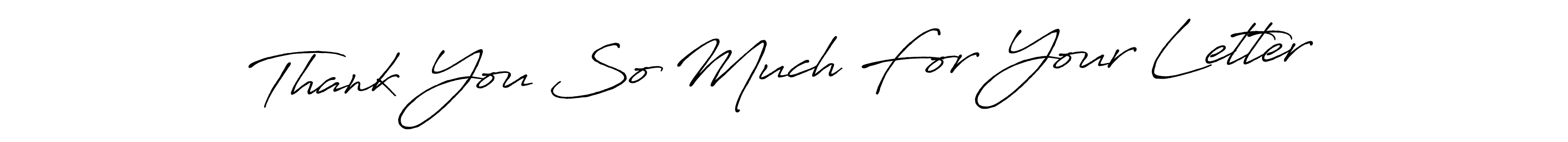 Thank You So Much For Your Letter stylish signature style. Best Handwritten Sign (Antro_Vectra_Bolder) for my name. Handwritten Signature Collection Ideas for my name Thank You So Much For Your Letter. Thank You So Much For Your Letter signature style 7 images and pictures png