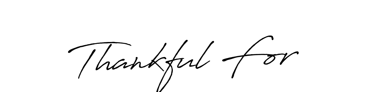 How to make Thankful For signature? Antro_Vectra_Bolder is a professional autograph style. Create handwritten signature for Thankful For name. Thankful For signature style 7 images and pictures png