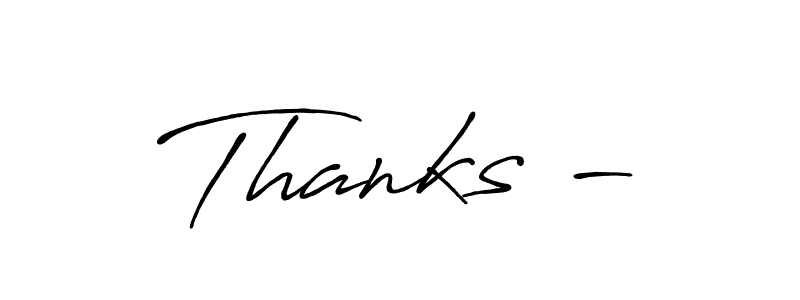 if you are searching for the best signature style for your name Thanks -. so please give up your signature search. here we have designed multiple signature styles  using Antro_Vectra_Bolder. Thanks - signature style 7 images and pictures png