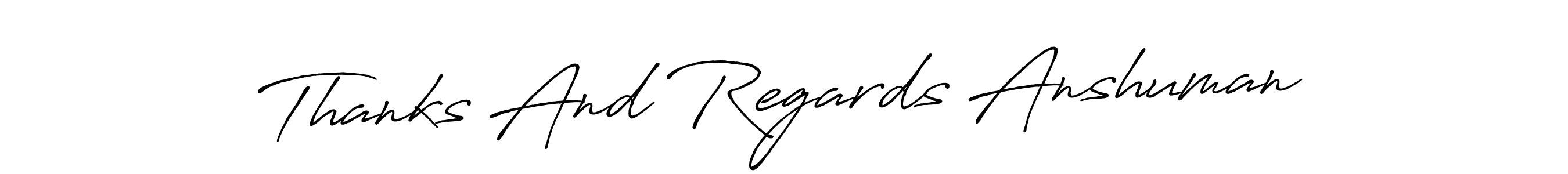 Make a beautiful signature design for name Thanks And Regards Anshuman. With this signature (Antro_Vectra_Bolder) style, you can create a handwritten signature for free. Thanks And Regards Anshuman signature style 7 images and pictures png